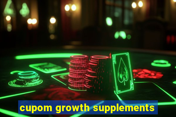 cupom growth supplements